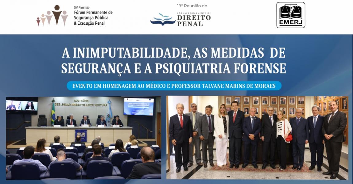 Foto: participantes do encontro Inimputabilidade, as Medidas de Segurança e a Psiquiatria Forense: Evento em Homenagem ao Médico e Professor Talvane Marins de Moraes.