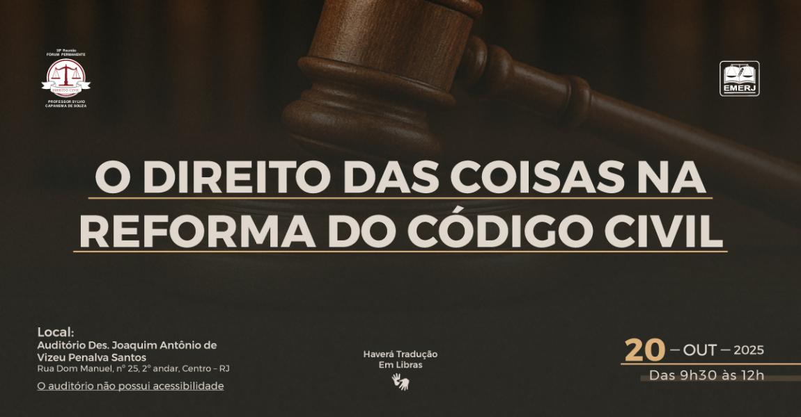 Imagem da notícia - EMERJ promoverá encontro O Direito das Coisas na Reforma do Código Civil