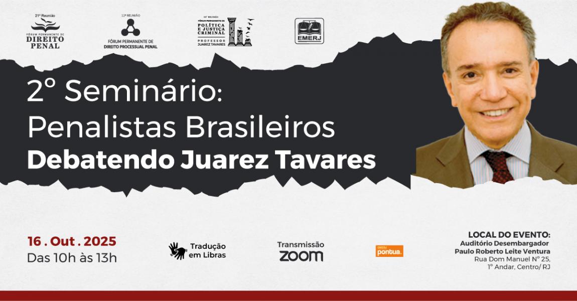 Imagem da notícia - EMERJ promoverá 2º Seminário: Penalistas Brasileiros – Debatendo Juarez Tavares
