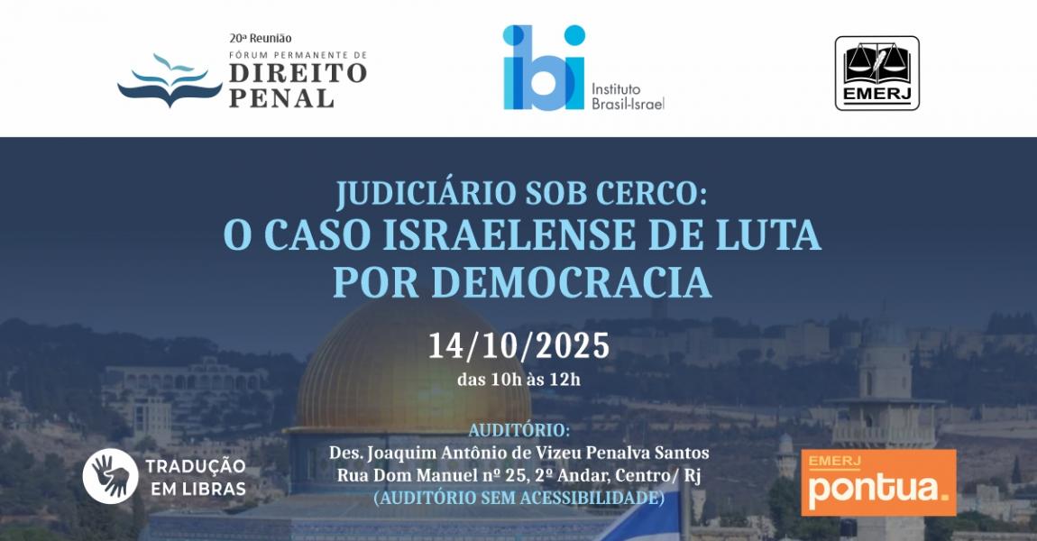 Imagem da notícia - EMERJ promove debate Judiciário sob Cerco: O Caso Israelense de Luta por Democracia