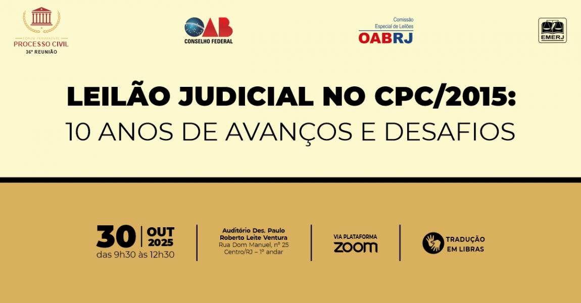 Imagem da notícia - Leilão Judicial no CPC/2015: 10 Anos de Avanços e Desafios será tema de evento na EMERJ