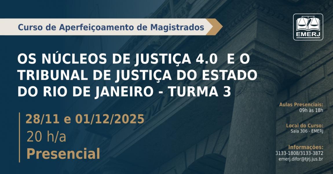 Foto: cartaz com informações do curso de formação continuada Os Núcleos de Justiça 4.0 e o Tribunal de Justiça do Estado do Rio de Janeiro – Turma 3.