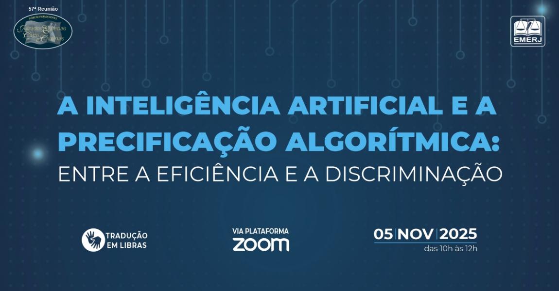 Imagem da notícia - EMERJ promoverá encontro A Inteligência Artificial e a Precificação Algorítmica: entre a eficiência e a discriminação