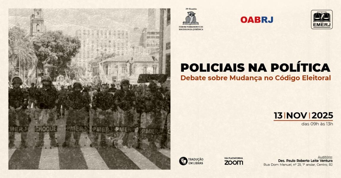 Imagem da notícia - Policiais na Política: Debate sobre Mudança no Código Eleitoral será tema de evento na EMERJ