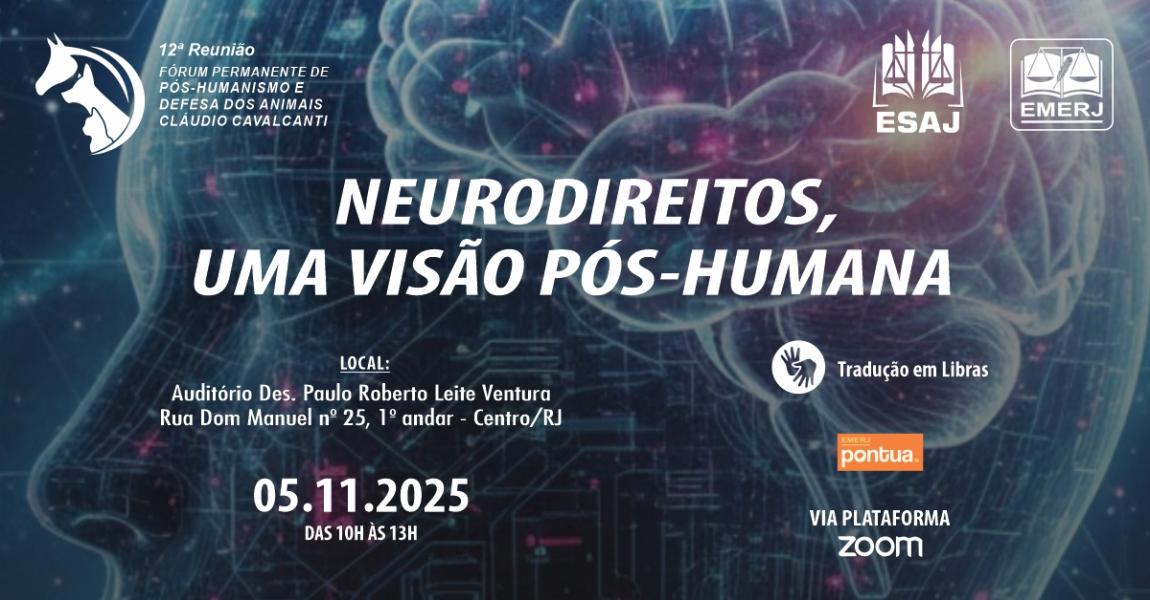 Imagem da notícia - Neurodireitos, Uma Visão Pós-Humana será tema de evento na EMERJ