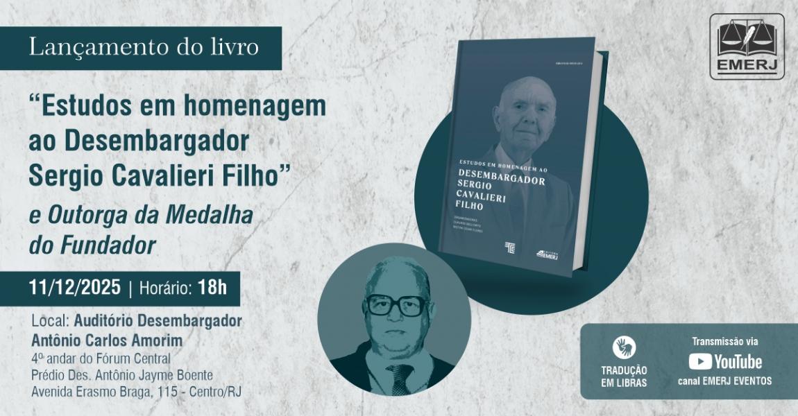 Foto: banner com informações sobre o livro Estudos em homenagem ao Desembargador Sergio Cavalieri Filho e outorga da Medalha do Fundador.
