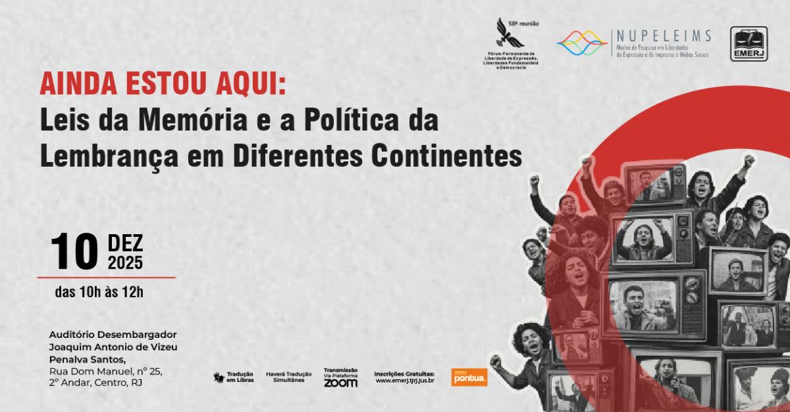 Imagem da notícia - EMERJ realizará evento Ainda Estou Aqui: Leis da Memória e a Política da Lembrança em Diferentes Continentes