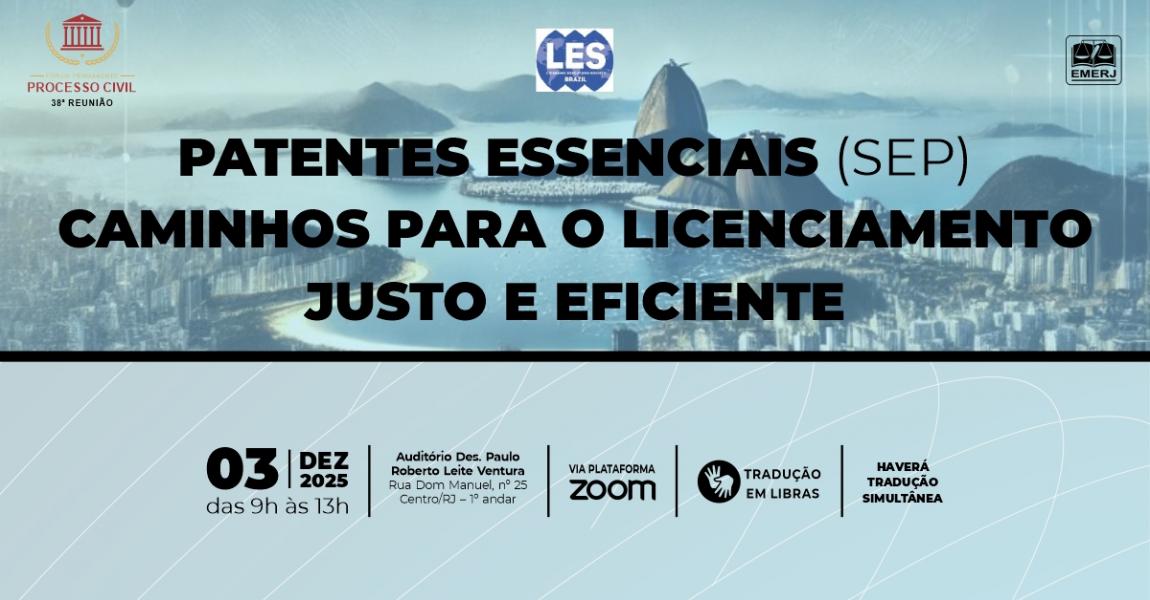 Imagem da notícia - Patentes Essenciais (SEP) Caminhos para o Licenciamento Justo e Eficiente será tema de evento na EMERJ