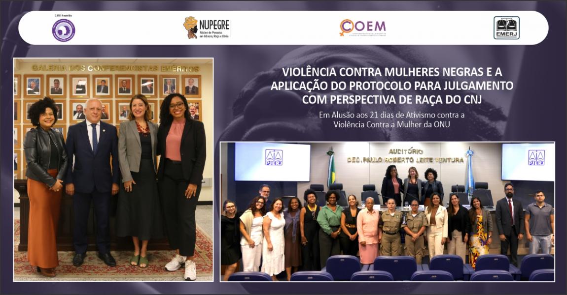 Imagem da notícia - EMERJ sedia reunião Violência contra Mulheres Negras e a Aplicação do Protocolo para Julgamento com Perspectiva de Raça do CNJ – Em Alusão aos 21 Dias de Ativismo contra a Violência contra a Mulher da ONU