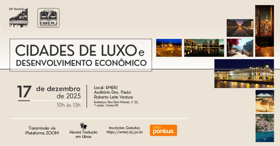 Imagem da notícia - EMERJ realizará evento Cidades de Luxo e Desenvolvimento Econômico