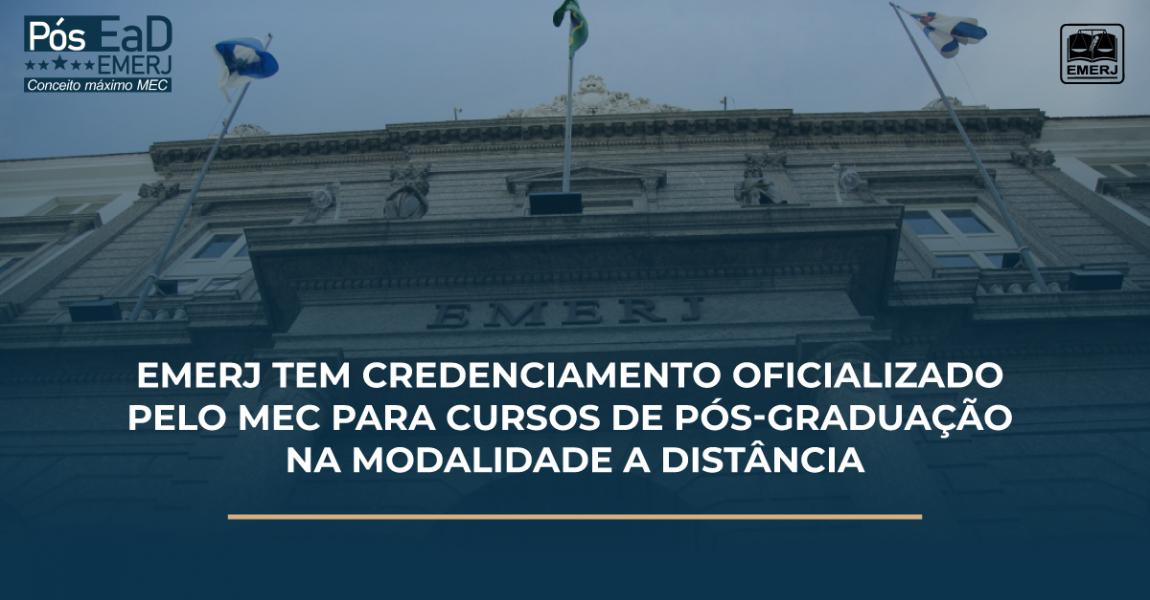 Imagem da notícia - EMERJ tem credenciamento oficializado pelo MEC para cursos de pós-graduação a distância