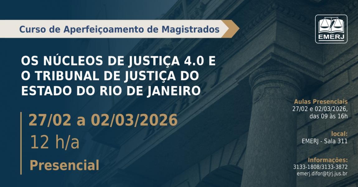 Foto: cartaz com informações do curso de formação continuada Os Núcleos de Justiça 4.0 e o Tribunal de Justiça do Estado do Rio de Janeiro