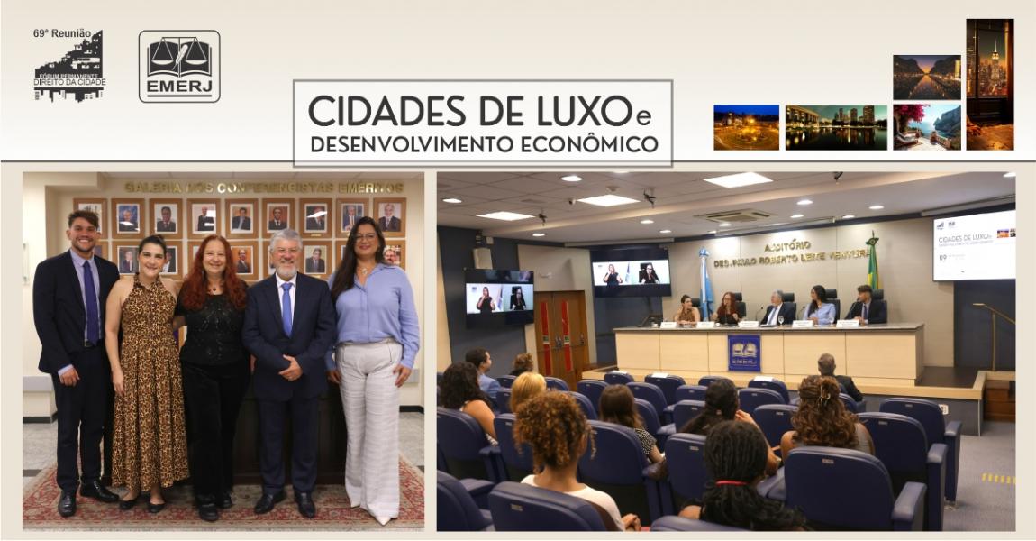 Imagem da notícia - EMERJ realiza evento Cidades de Luxo e Desenvolvimento Econômico
