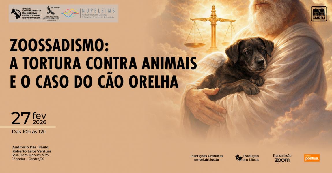 Imagem da notícia - Zoossadismo: a tortura contra animais e o caso do cão Orelha será tema de evento na EMERJ