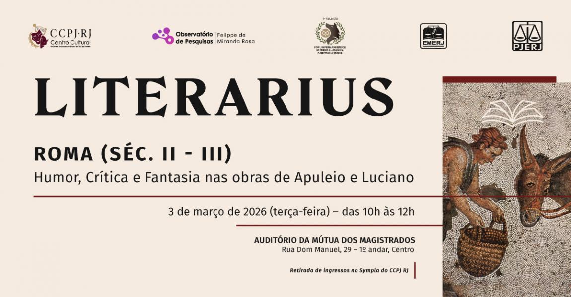 Imagem da notícia - Roma (SÉC. II – III): Humor, Crítica e Fantasia nas obras de Apuleio e Luciano será tema de debate do Fórum Permanente de Estudos Clássicos, Direito e História na EMERJ