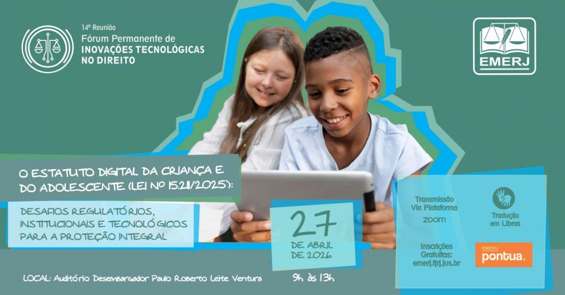 Imagem da notícia - EMERJ sediará evento O Estatuto Digital da Criança e do Adolescente (Lei nº 15.211/2025): Desafios Regulatórios, Institucionais e Tecnológicos para a Proteção Integral