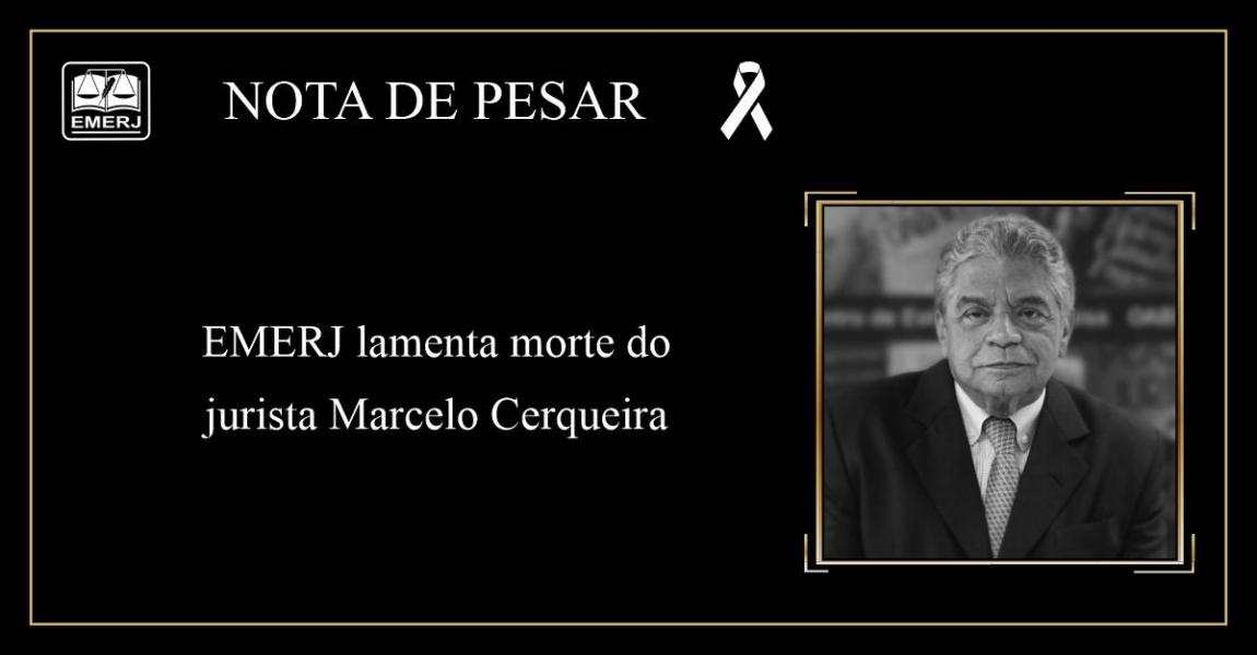 Imagem da notícia - EMERJ manifesta profundo pesar pelo falecimento do advogado Marcelo Cerqueira