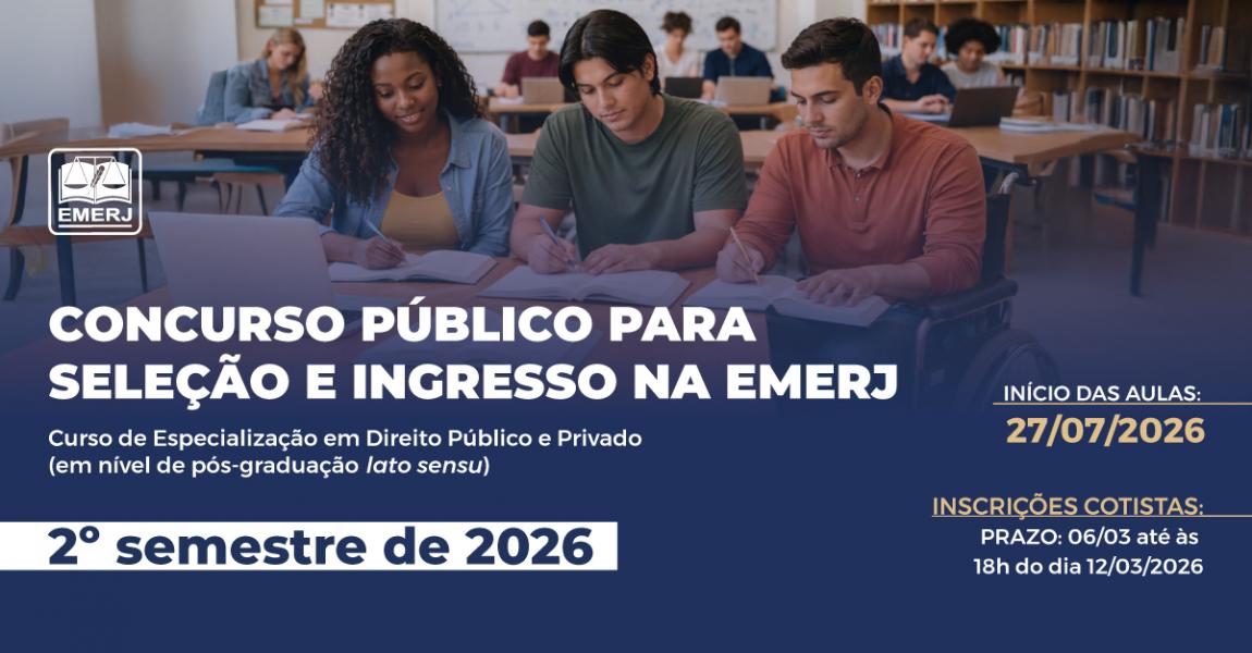 Imagem da notícia - EMERJ iniciará inscrições para cotistas para o Concurso Público para Seleção e Ingresso no Curso de Especialização em Direito Público e Privado - 2º semestre de 2026