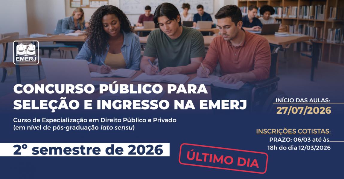 Imagem da notícia - EMERJ encerrará hoje inscrições para cotistas para o Concurso Público para Seleção e Ingresso no Curso de Especialização em Direito Público e Privado - 2º semestre de 2026