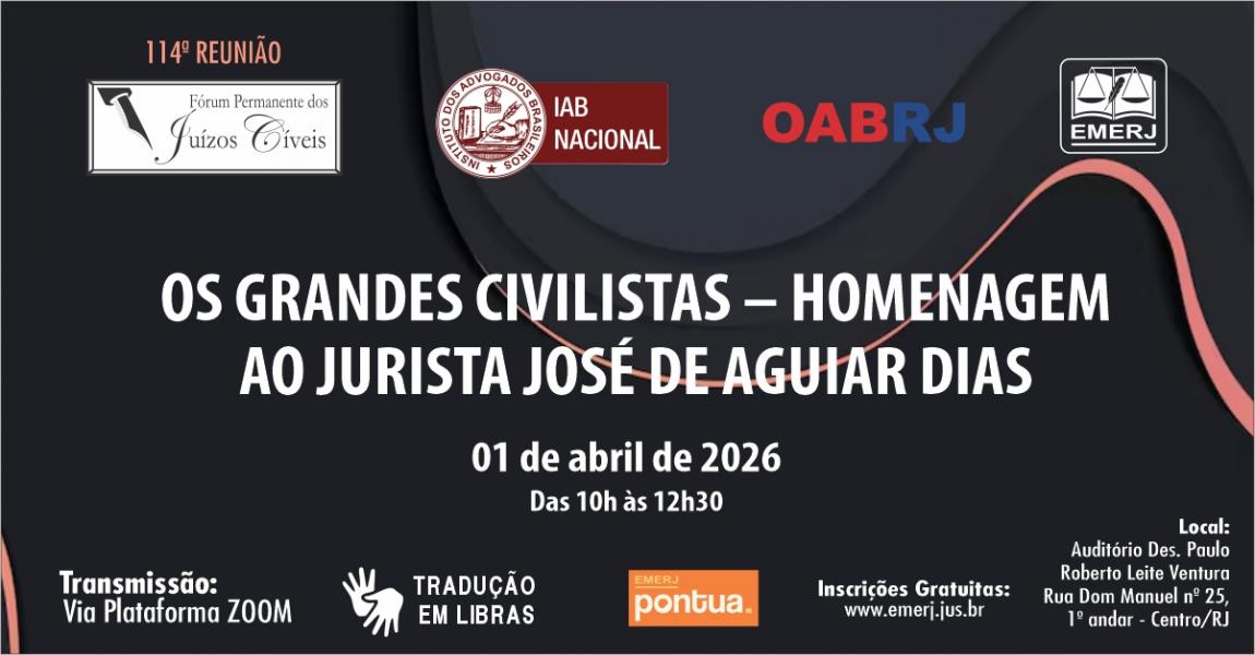 Imagem da notícia - EMERJ promoverá debate Os Grandes Civilistas – Homenagem ao Jurista José de Aguiar Dias