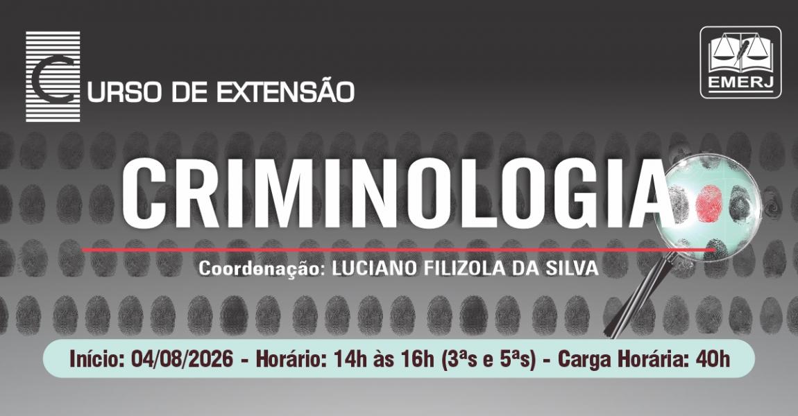 Imagem da notícia - EMERJ abre inscrições para o curso de extensão Criminologia