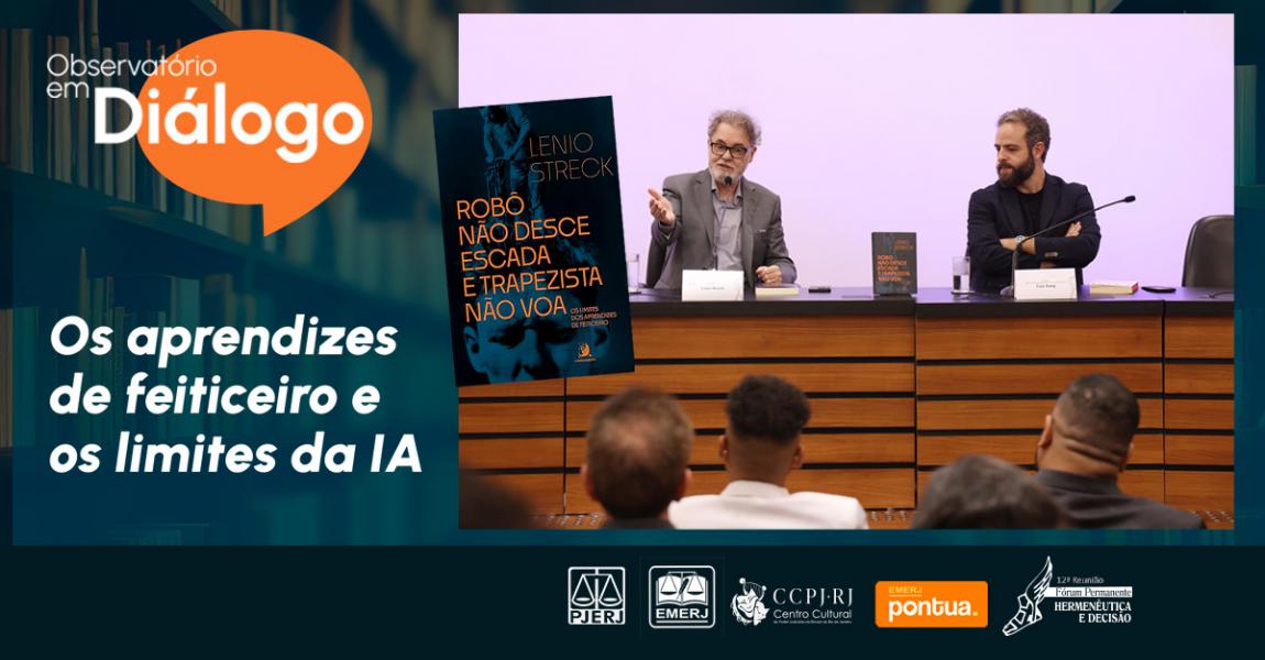 Imagem da notícia - CCPJ-RJ e Fórum Permanente da EMERJ realizam evento Observatório em Diálogo: Os aprendizes de feiticeiro e os limites da IA