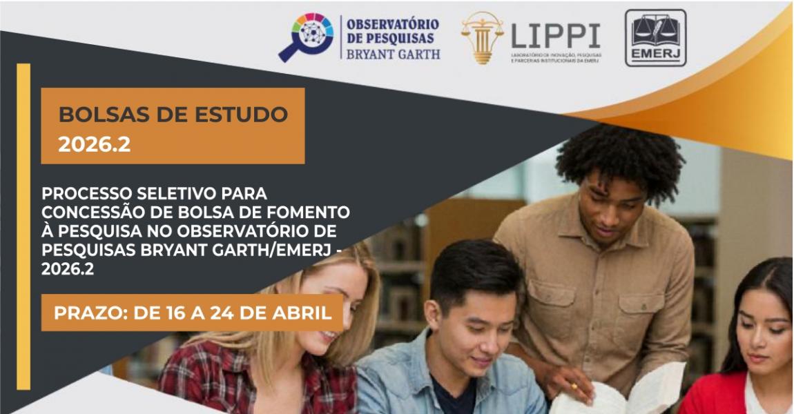 Imagem da notícia - EMERJ publica edital para concessão de Bolsas de Fomento à Pesquisa do Observatório Bryant Garth