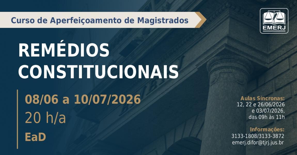 Imagem da notícia - EMERJ abre inscrições para o curso de formação continuada Remédios Constitucionais