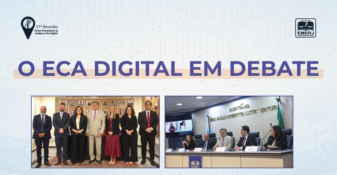 Imagem da notícia - EMERJ sedia o evento Eca Digital em Debate