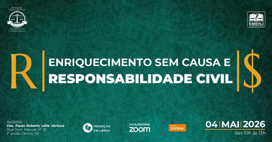 Imagem da notícia - EMERJ sediará o evento Enriquecimento Sem Causa e Responsabilidade Civil