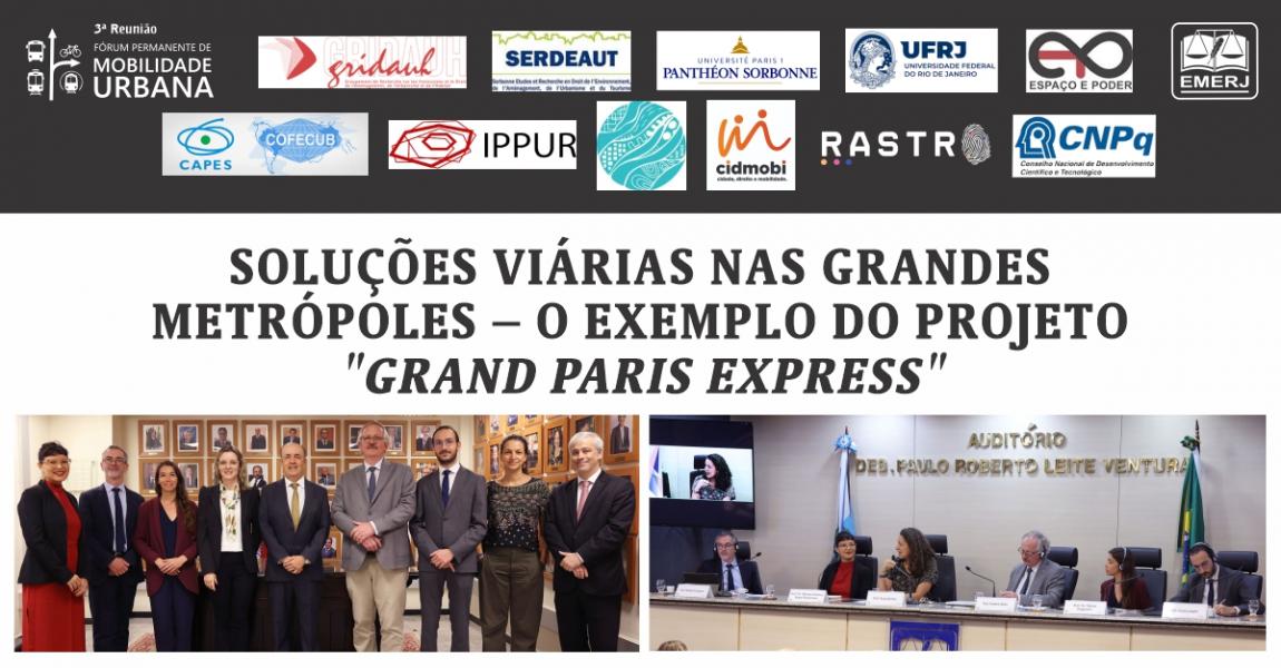Imagem da notícia - EMERJ sedia o evento Soluções Viárias nas Grandes Metrópoles – O Exemplo do Projeto “Grand Paris Express”