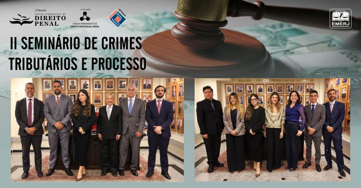 Imagem da notícia - EMERJ realiza o evento II Seminário de Crimes Tributários e Processo