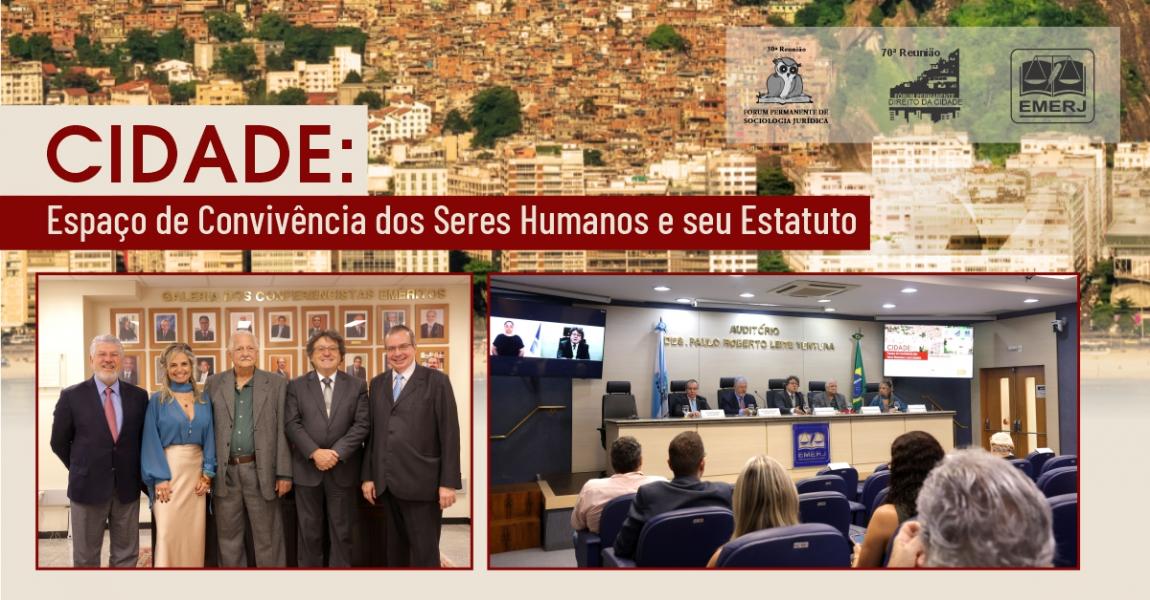 Imagem da notícia - EMERJ realiza evento Cidade: Espaços de Convivência dos Seres Humanos e seu Estatuto