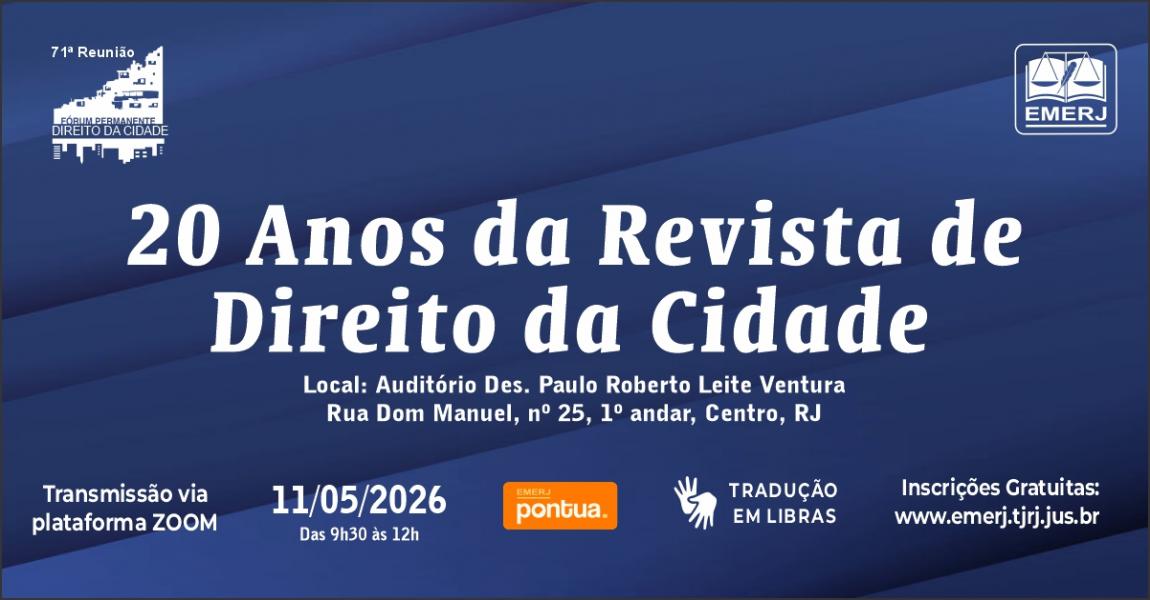 Imagem da notícia - EMERJ promoverá o evento 20 anos da Revista de Direito da Cidade