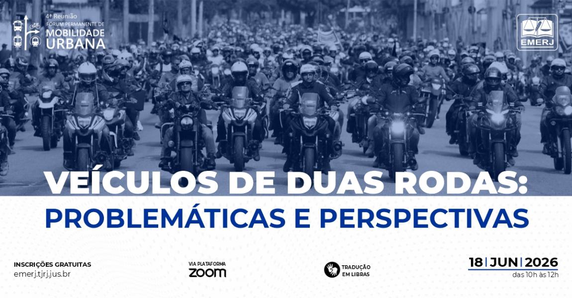 Imagem da notícia - EMERJ promoverá o debate Veículos de Duas Rodas: Problemáticas e Perspectivas