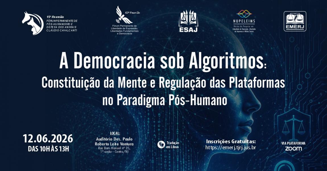 Imagem da notícia - EMERJ realizará o evento A Democracia Sob Algoritmos: Constituição da Mente e Regulação das Plataformas no Paradigma Pós-Humano