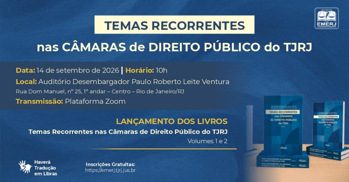 Imagem da notícia - EMERJ realizará o evento Temas Recorrentes nas Câmaras de Direito Público do TJRJ