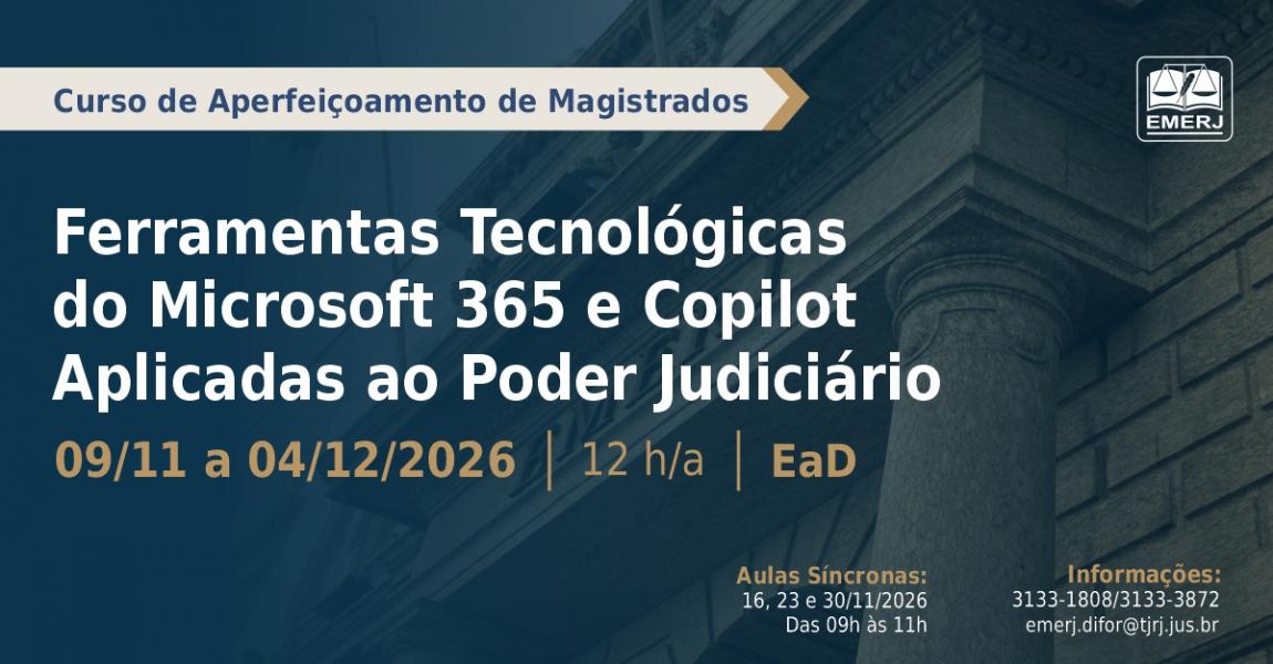 Imagem da notícia - EMERJ abre inscrições para o Curso de Formação Continuada Ferramentas Tecnológicas do Microsoft 365 e Copilot Aplicadas ao Poder Judiciário