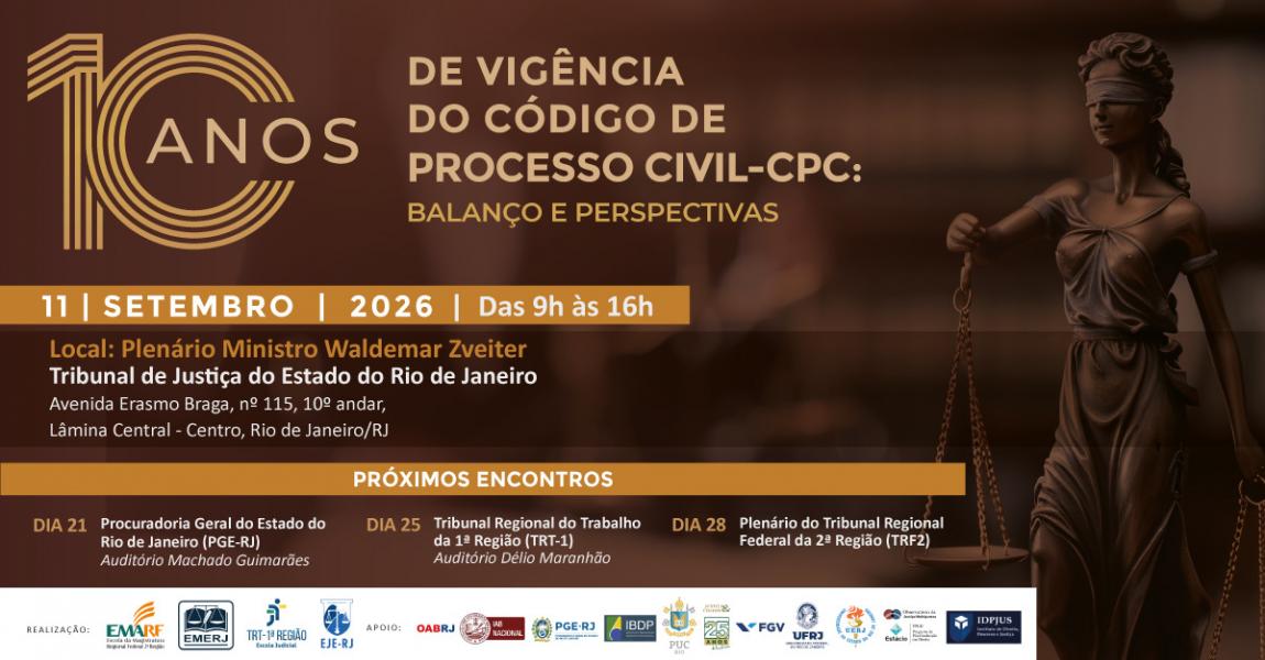 Imagem da notícia - EMERJ sediará o primeiro encontro da programação “10 Anos de Vigência do Código de Processo Civil - CPC: Balanço e Perspectivas”
