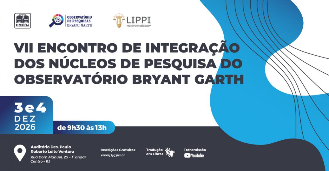 Imagem da notícia - EMERJ promoverá VII Encontro de Integração dos Núcleos de Pesquisa do Observatório Bryant Garth