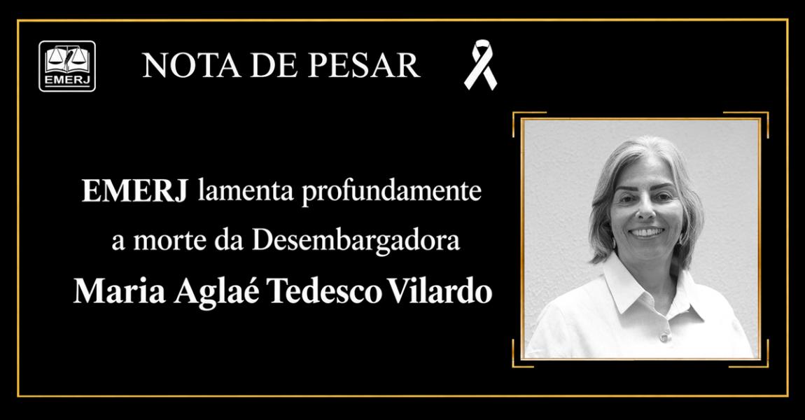 Imagem da notícia - EMERJ, com imenso pesar, noticia o falecimento da desembargadora Maria Aglaé Tedesco Vilardo