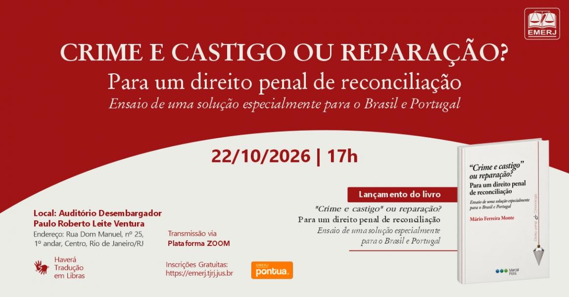Imagem da notícia - EMERJ realizará o evento “Crime e castigo ou reparação? Para um direito penal de reconciliação: Ensaio de uma solução especialmente para o Brasil e Portugal”
