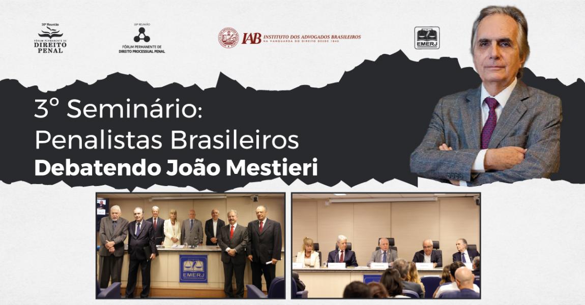 Imagem da notícia - EMERJ promove o evento “3º Seminário: Penalistas Brasileiros – Debatendo João Mestieri”