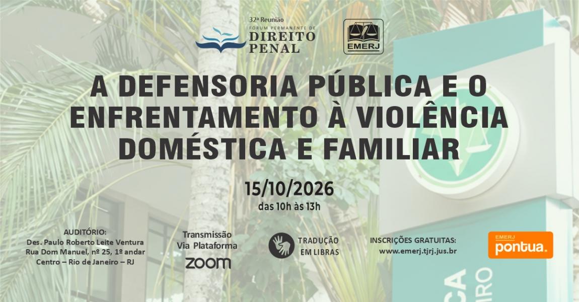 Imagem da notícia - EMERJ realizará o evento A Defensoria Pública e o Enfrentamento à Violência Doméstica e Familiar