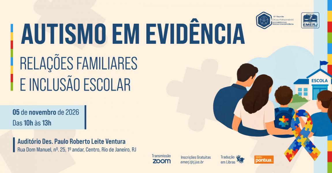 Imagem da notícia - EMERJ realizará o evento “Autismo em Evidência: Relações Familiares e Inclusão Escolar”