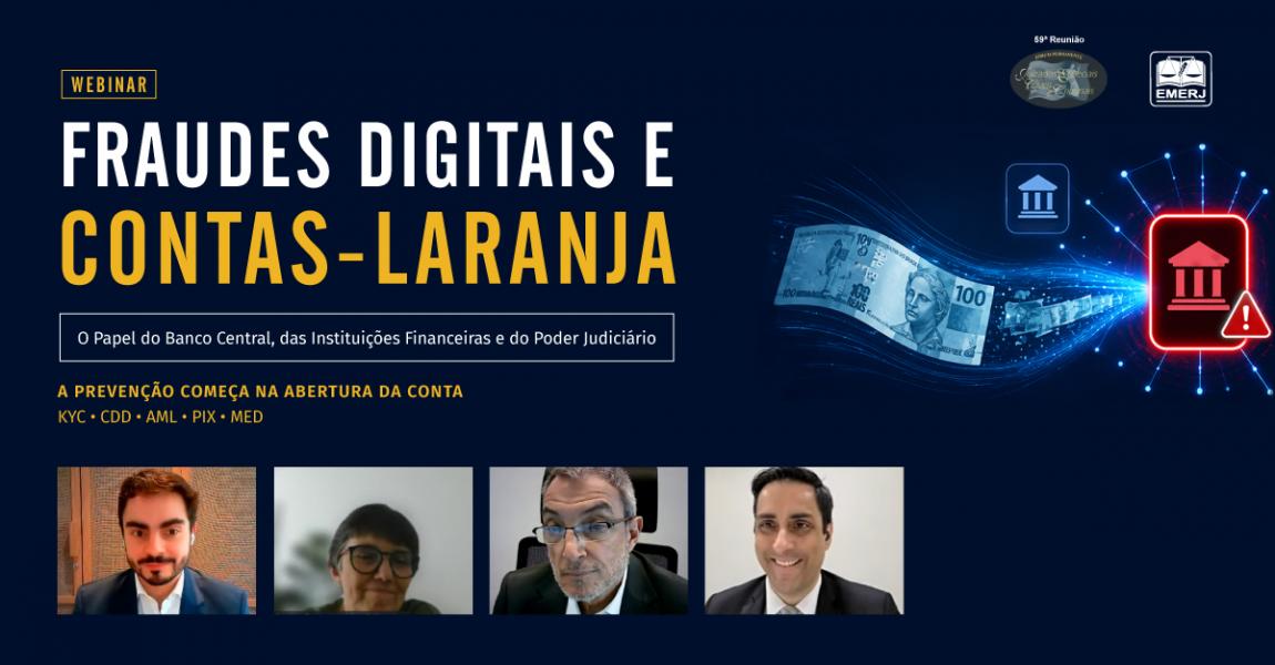 Imagem da notícia - EMERJ realiza o webinar “Fraudes Digitais e Contas-laranja: O Papel do Banco Central, das Instituições Financeiras e do Poder Judiciário” 