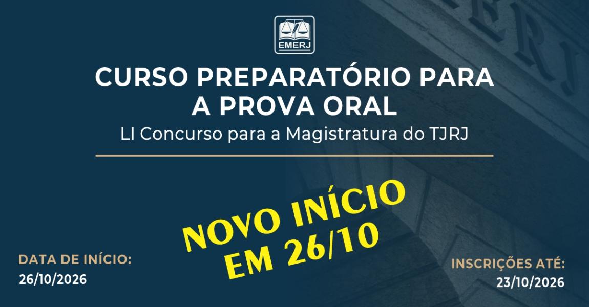 Imagem da notícia - EMERJ abre inscrições para o Curso Preparatório para a Prova Oral do LI Concurso para Ingresso na Magistratura de Carreira do Estado do Rio de Janeiro, exclusivas para alunos aprovados
