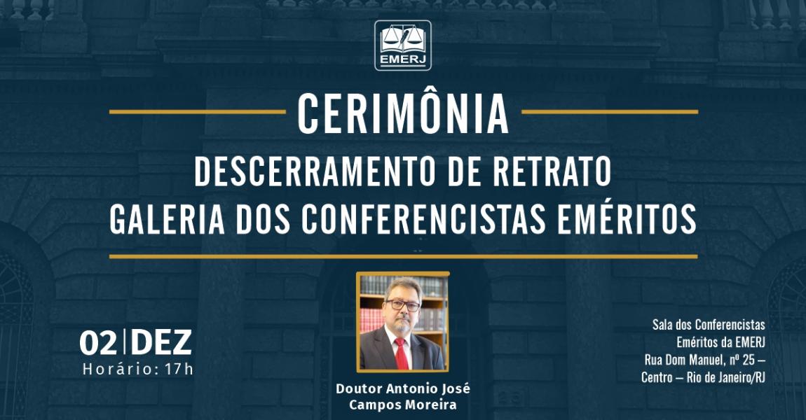 Imagem da notícia - EMERJ inaugurará o retrato do procurador-geral do Estado do Rio de Janeiro, doutor Antonio José Campos Moreira, na Galeria dos Conferencistas Eméritos