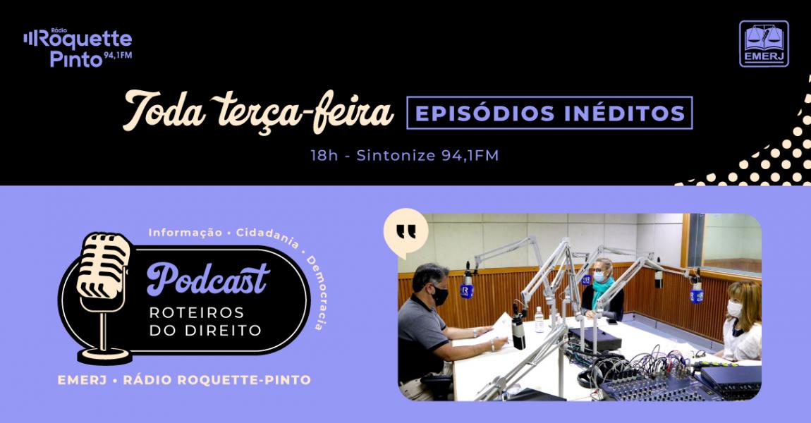 Imagem da notícia - Novo podcast da EMERJ já está no ar na Rádio Roquette-Pinto