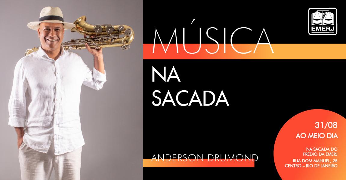 Imagem da notícia - “Música na Sacada” terá apresentação do saxofonista Anderson Drumond